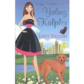 KAYIP KÖPEKLER VE YALNIZ KALPLER - LUCY DILLION