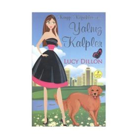 KAYIP KÖPEKLER VE YALNIZ KALPLER - LUCY DILLION