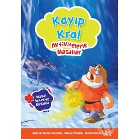 Kayıp Kral - Aktivitelerle Masallar - Hatice Nurbanu Karaca
