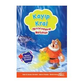 Kayıp Kral - Aktivitelerle Masallar - Hatice Nurbanu Karaca