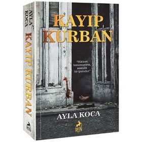 Kayıp Kurban - Ayla Koca