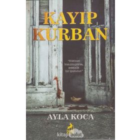 Kayıp Kurban - Ayla Koca