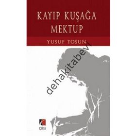 KAYIP KUŞAĞA MEKTUP - YUSUF TOSUN