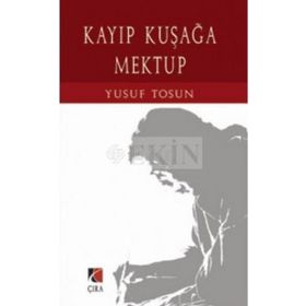 KAYIP KUŞAĞA MEKTUP - YUSUF TOSUN