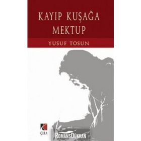 KAYIP KUŞAĞA MEKTUP - YUSUF TOSUN