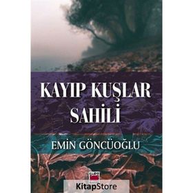 Kayıp Kuşlar Sahili - Emin Göncüoğlu