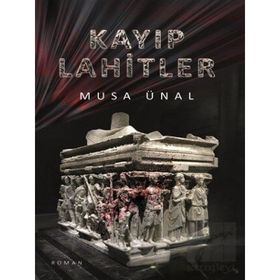 Kayıp Lahitler - Musa Ünal