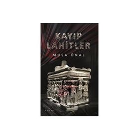 Kayıp Lahitler - Musa Ünal