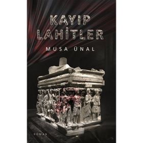 Kayıp Lahitler - Musa Ünal