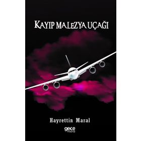 Kayıp Malezya Uçağı - Hayrettin Maral