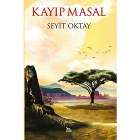 Kayıp Masal - Seyit Oktay