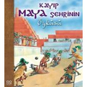 KAYIP MAYA ŞEHRİNİN ÖYKÜSÜ - NICHOLAS HARRIS
