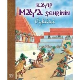 KAYIP MAYA ŞEHRİNİN ÖYKÜSÜ - NICHOLAS HARRIS