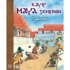 KAYIP MAYA ŞEHRİNİN ÖYKÜSÜ - NICHOLAS HARRIS