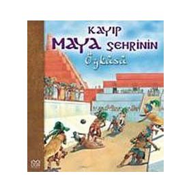 KAYIP MAYA ŞEHRİNİN ÖYKÜSÜ - NICHOLAS HARRIS