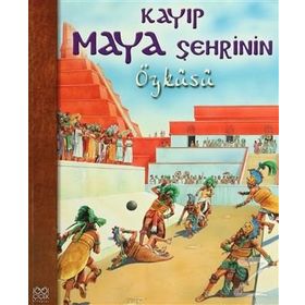 KAYIP MAYA ŞEHRİNİN ÖYKÜSÜ - NICHOLAS HARRIS
