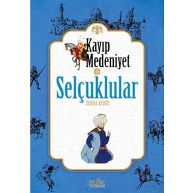 Kayıp Medeniyet 2 Selçuklular - Zehra Aydüz