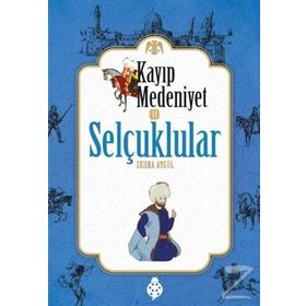 Kayıp Medeniyet 2 Selçuklular - Zehra Aydüz