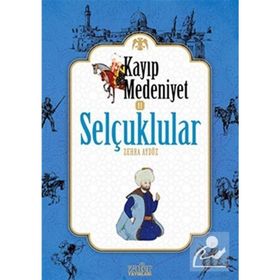 Kayıp Medeniyet 2: Selçuklular - Zehra Aygül