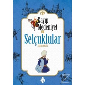 Kayıp Medeniyet 2: Selçuklular - Zehra Aygül