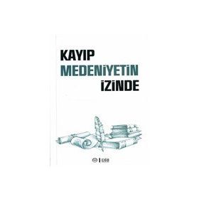 Kayıp Medeniyetin İzinde Diyanet İşleri Başkanlığı