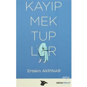 Kayıp Mektuplar - Ertekin Akpınar