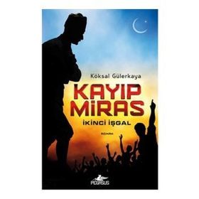 Kayıp Miras - Ahit Sandığı’nın Romanı Sultan Polat
