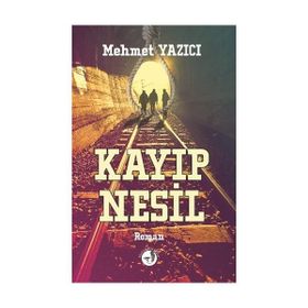 Kayıp Nesil Mehmet Yazıcı