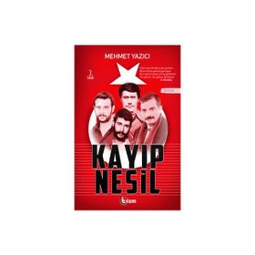 Kayıp Nesil Mehmet Yazıcı
