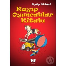 Kayıp Oyuncaklar Kitabı - Eyüp Ekinci