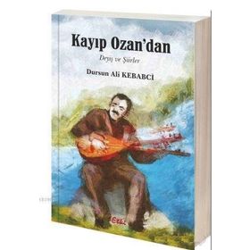 Kayıp Ozan’dan - Dursun Ali Kebabci