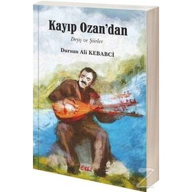 Kayıp Ozan’dan - Dursun Ali Kebabci