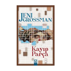 KAYIP PARÇA - JENI GROSSMAN