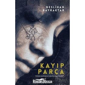 Kayıp Parça - Neslihan Bayraktar