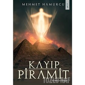 Kayıp Piramit - Gizemin İlk Parçası - Mehmet Hamurcu