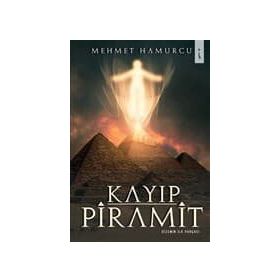 Kayıp Piramit - Gizemin İlk Parçası - Mehmet Hamurcu