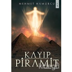 Kayıp Piramit - Gizemin İlk Parçası - Mehmet Hamurcu