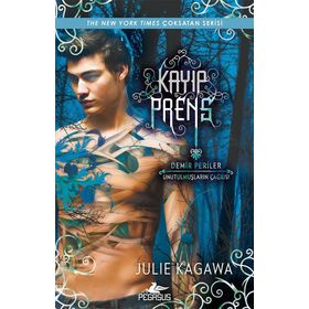 Kayıp Prens / Demir Periler: Unutulmuşların Çağrısı / Julie Kagawa