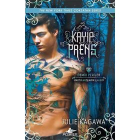 Kayıp Prens / Demir Periler: Unutulmuşların Çağrısı / Julie Kagawa