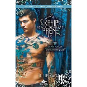 Kayıp Prens / Demir Periler: Unutulmuşların Çağrısı / Julie Kagawa