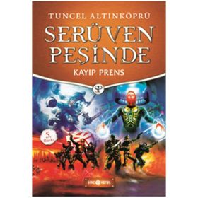Kayıp Prens - Serüven Peşinde 13 - Tuncel Altınköprü