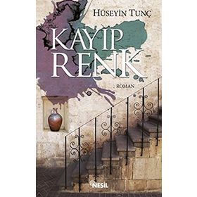 KAYIP RENK - HÜSEYİN TUNÇ