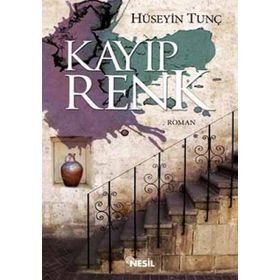 KAYIP RENK - HÜSEYİN TUNÇ