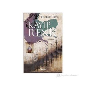 KAYIP RENK - HÜSEYİN TUNÇ