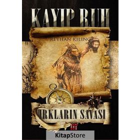 KAYIP RUH-1 IRKLARIN SAVAŞI - REYHAN KILINÇ