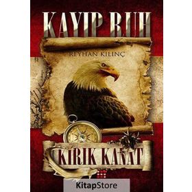 KAYIP RUH-2 KIRIK KANAT - REYHAN KILINÇ