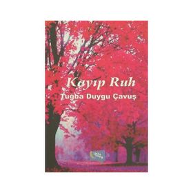 Kayıp Ruh - Tuğba Duygu Çavuş