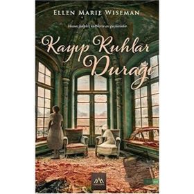 Kayıp Ruhlar Durağı - Ellen Marie Wiseman
