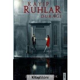 Kayıp Ruhlar Durağı - Zeynep Altunok