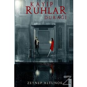 Kayıp Ruhlar Durağı - Zeynep Altunok